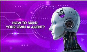 How to build your own ai agent