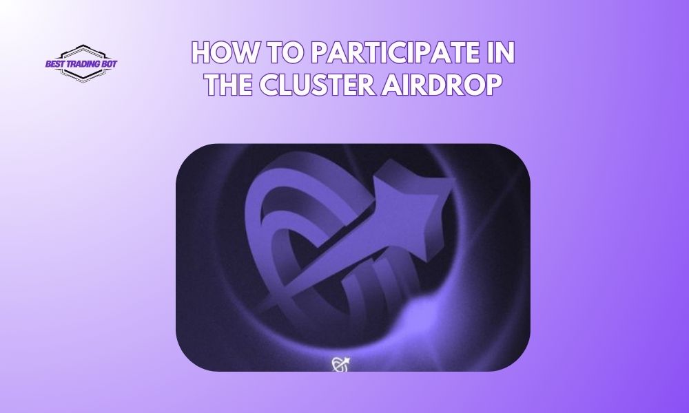 How to participate in the Cluster airdrop